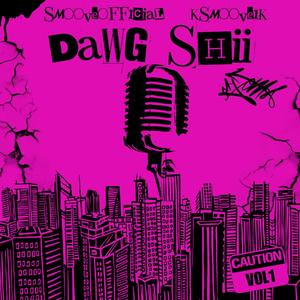 Dawg Shii (feat. Ksmoove1k) [Explicit]