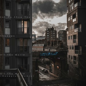 All the World (Honeyruin Remix)