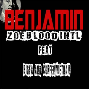 Benjamin (feat. Curfew Vietnam & Bigfa) [Explicit]