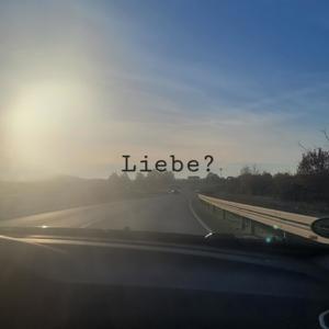 Liebe?