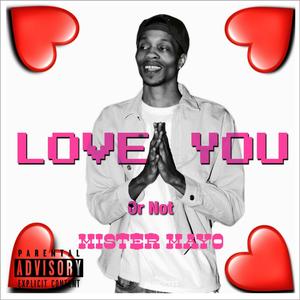 Love You Or Not (Explicit)