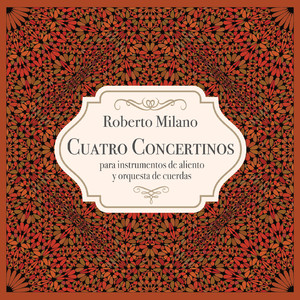 Cuatro Concertinos para Instrumentos de Aliento y Orquesta de Cuerdas