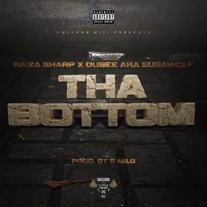 Tha Bottom (feat. Dubee aka Sugawolf) (Explicit)