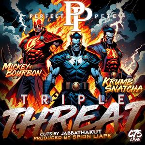 Triple Threat (feat. Mickey Bourbon, Krumbsnatcha, Jabbathakut & Spion Liape) (Explicit)