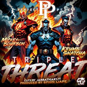 Triple Threat (feat. Mickey Bourbon, Krumbsnatcha, Jabbathakut & Spion Liape) [Explicit]