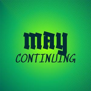 May Continuing