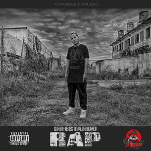 Infestando Rap (feat. Misa EQNA, Athor, Meere, Chico El pampano, Dyacko One, Tunee, Veneno, T-Bu Goméz, Nofrietta, Granielle, Akiraa & El Fenomeno) (Explicit)