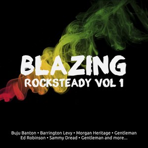 Blazing Rocksteady, Vol. 1