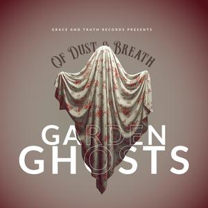 Garden Ghosts