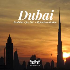 Dubai (feat. Real6pm & Alejandro vittorino)