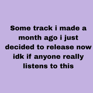 Some Song I Made One Night Ago