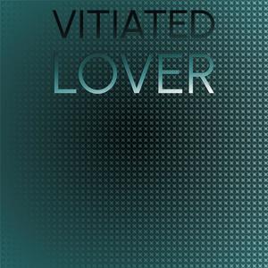 Vitiated Lover