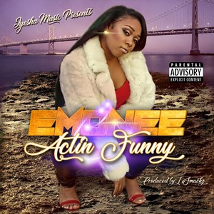 Actin' Funny (Explicit)