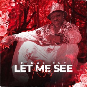 Let Me See (Roses) [Final Cut]