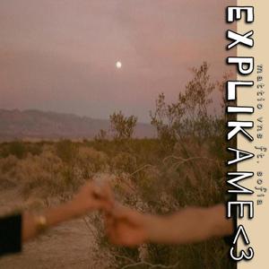 explikame<3(feat. Sofía)