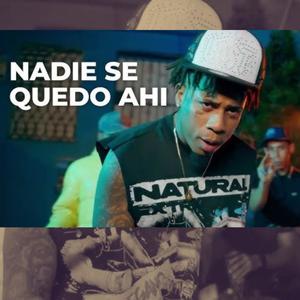 Nadie Se Quedo Ahi (feat. Moncholo La Vainilla)