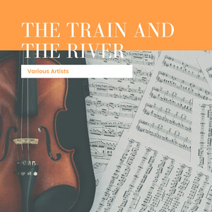 The Train and the River