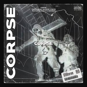 CORPSE (feat. AKARI, GOREJIT, NOVISION) [Explicit]