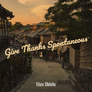 Give Thanks Spontaneous