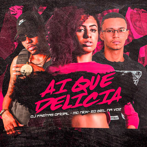 Ai Que Delicia (Explicit)