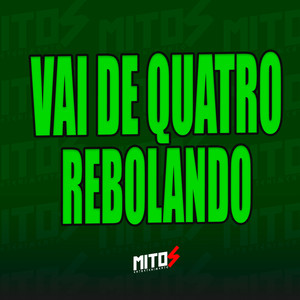 Vai De Quatro Rebolando (Explicit)