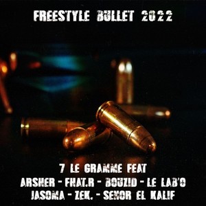 Freestyle Bullet 2022 (Explicit)