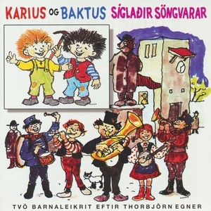 Karíus og Baktus - Síglaðir söngvarar