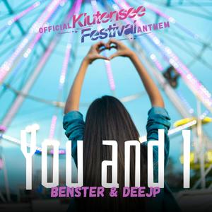 You and I (Official Klutensee Festival Anthem 2024) (feat. DEEJP)