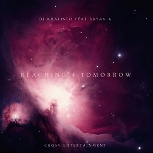 Reaching 4 Tomorrow (feat. Bryan K)