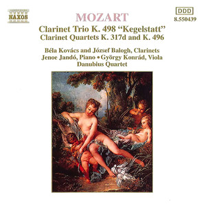MOZART: Piano Trio, K. 498, 'Kegelstatt' / Violin Sonata No. 26 (arr. for clarinet and string trio)