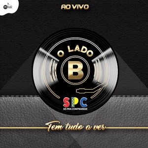 Tem Tudo a Ver (O Lado B) [Ao Vivo]