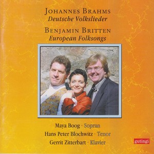 Brahms: Deutsche Volkslieder & Britten: European Folksongs