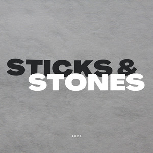 Sticks & Stones