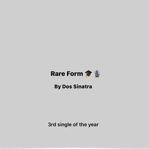 Rare Form (Explicit)