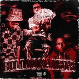 BILLIONAIRES (feat. PlayyBoyyEli & Messythekidd) [Explicit]