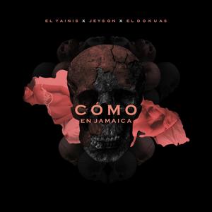 Como En Jamaica(feat. El Yainis, Jeyson & El Dokuas) (Explicit)