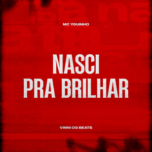Nasci Pra Brilhar