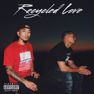 Recycled Love (Explicit)