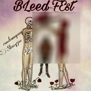 BleedFest (Explicit)