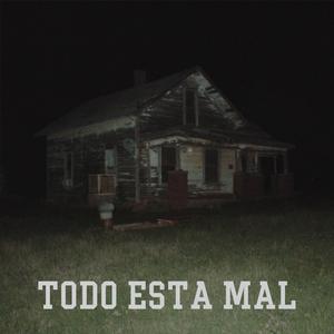 TODO ESTA MAL (NO LA ESCUCHEN)