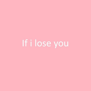 If I Lose You (feat. Rey-Infinite) [Explicit]