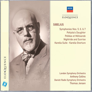 Sibelius: Symphonies 5, 6 & 7; Pohjola's Daughter; Pelléas et Mélisande