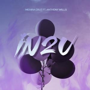 IN2U(feat. Anthony Wills) (Explicit)