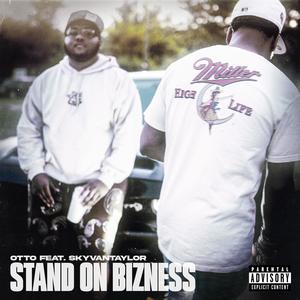 Stand On Bizness (Explicit)