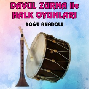 Davul Zurna İle Halk Oyunları (Doğu Anadolu)