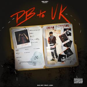 PB to UK (feat. LXSH) [Explicit]