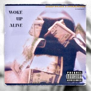 Woke Up Alive (Explicit)