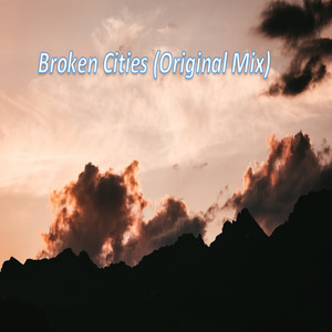 Broken Cities (Original Mix)