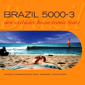 Brazil 5000 vol.3 (New Exclusive Bossa-Tronic Beats)