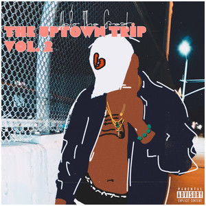 The Uptown Trip, Vol.2 (Explicit)